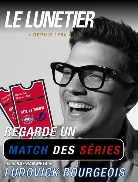 Concours Gagnez une paire de lunettes IA RAY-BAN META ainsi qu’une paire de billets pour le match 4 du 26 avril prochain!