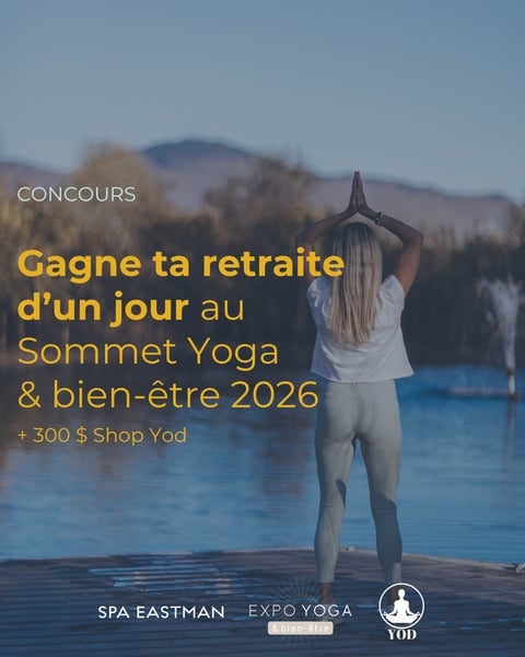 Concours Gagnez une retraite d'un jour au Sommet Yoga & bien-être 2026!