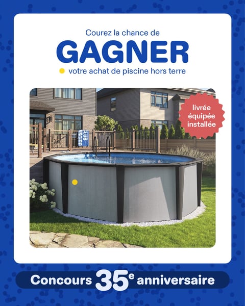 Concours Gagnez votre achat de piscine hors terre d'une valeur allant jusqu'à 5700$!