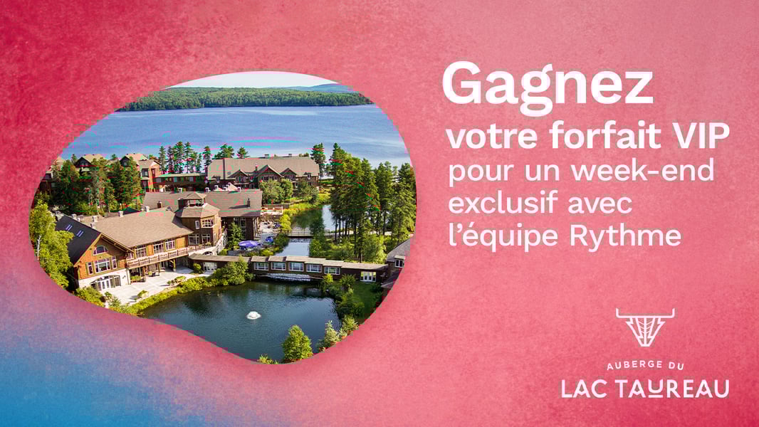 Concours Rythme FM 105,7 Gagnez votre invitation exclusive à l'Auberge du Lac Taureau!