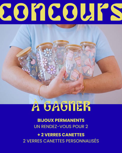 Concours Gagnez votre rendez-vous de bijoux permanents pour 2 personnes et 2 verres canettes personnalisés!