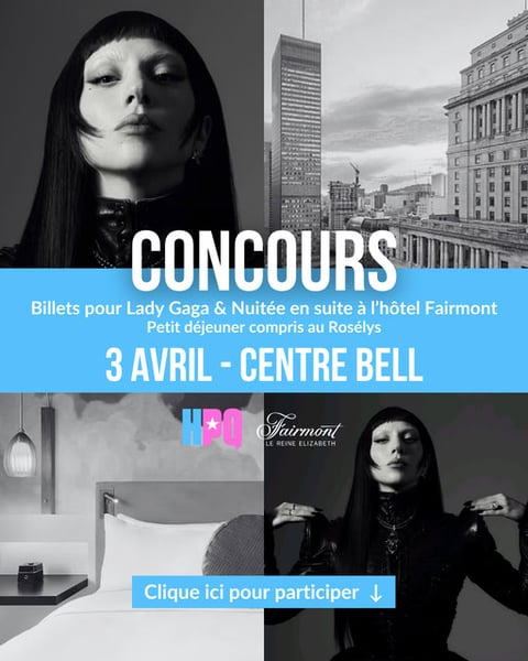 Concours HollywoodPQ.com - Lady Gaga au Centre Bell ! Concours HollywoodPQ.com - Lady Gaga au Centre Bell !