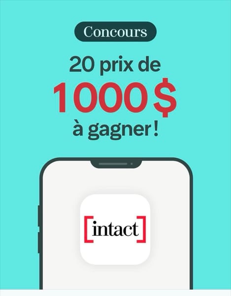 Concours Intact Assurance 20 000$ en Argent à Gagner Concours Intact Assurance 20 000$ en Argent à Gagner