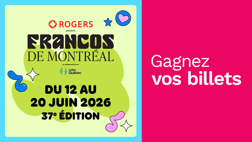 Concours Rythme 105,7 Gagnez vos billets pour les Francos de Montréal!