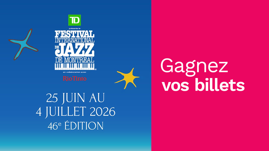 Concours Rythme Fm 105,7 Gagnez vos billets pour le Festival International de Jazz de Montréal!