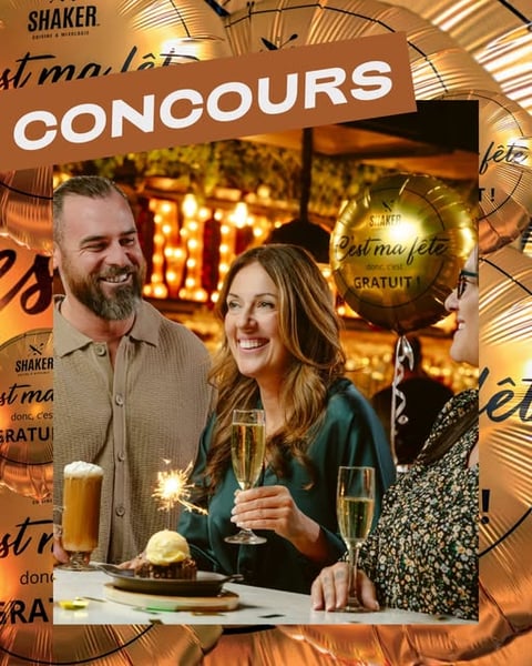Concours Shaker Cuisine & Mixologie- Cours la chance de gagner ton repas d'anniversaire!