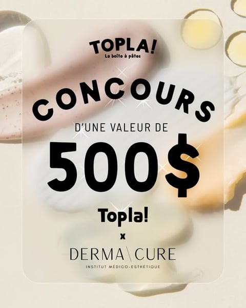 Concours Topla- Gagnez 300$ de produit dermo-cosmétique + 100$ de carte cadeau!