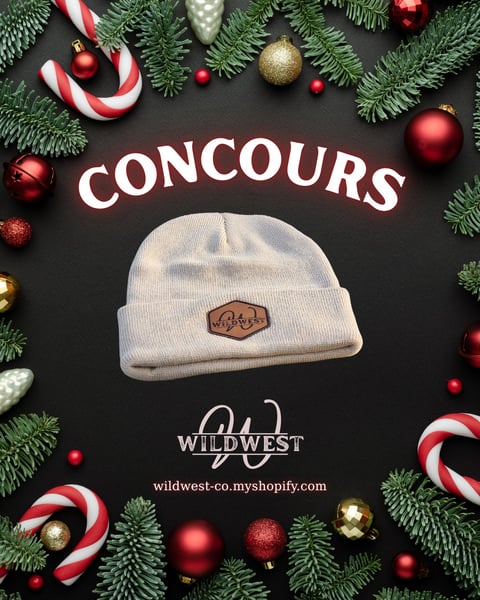 Concours Wild West GAGNE TA TUQUE!