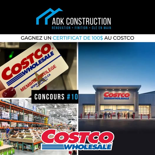 Concours ADK Construction - Gagnez 100$ chez Costco !