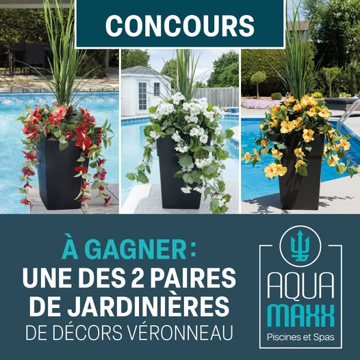 Concours AquaMaxx.ca - Gagnez une paire de superbes jardinières de sol de Décors Véronneau !