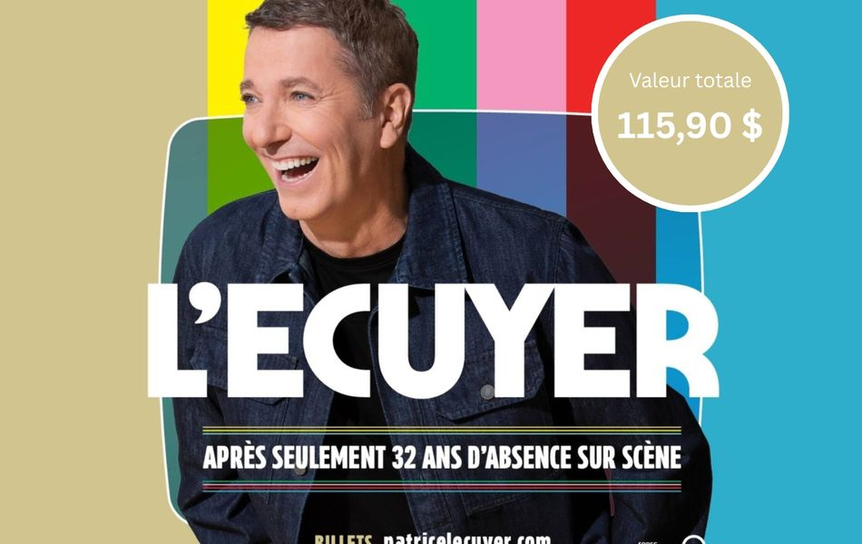 Concours Bel âge- Tentez de gagner une paire de billets pour le nouveau spectacle de Patrice L'écuyer!
