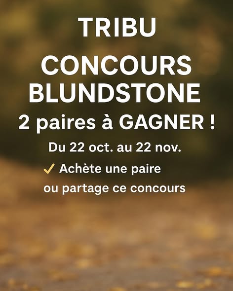 Concours Boutique Tribu - BLUNDSTONE 2 PAIRES À GAGNER! Concours Boutique Tribu - BLUNDSTONE 2 PAIRES À GAGNER!