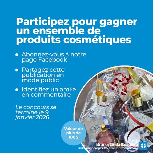 Concours Brunet Drummondville - Gagnez un ensemble de produits cosmétique!