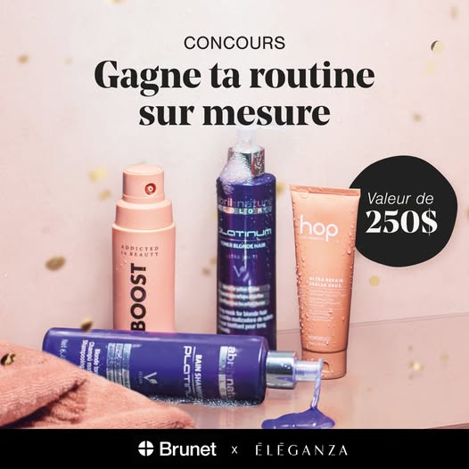 Concours Brunet - Gagne une routine Éléganza sur mesure d’une valeur de 250 $!