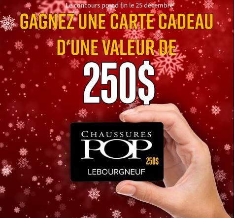 Concours Chaussures Pop Lebourgneuf - Gagnez une CARTE CADEAU d’une valeur de 250$!