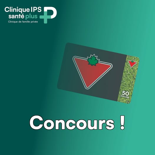 Concours Clinique IPS Santé Plus - Gagnez une carte-cadeau de 50$ chez Canadian Tire!
