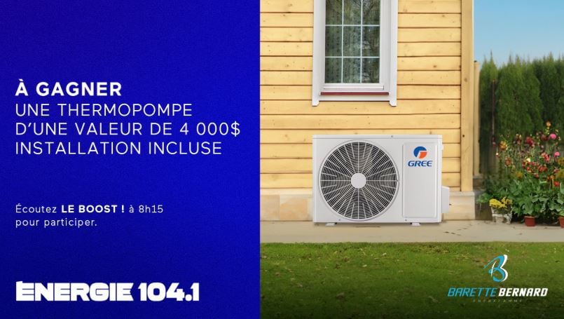 Concours Energie 104,1 - Une thermopompe de 4 000$ à gagner ! Concours Energie 104,1 - Une thermopompe de 4 000$ à gagner !