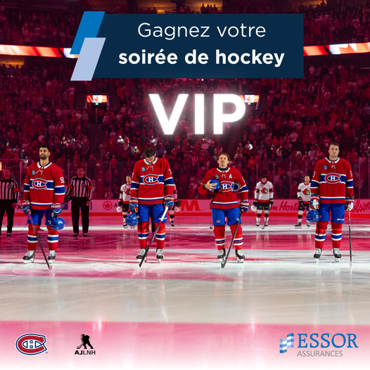 Concours Essor assurances- Courez la chance de remporter une Soirée de hockey VIP avec les Canadiens de Montréal!