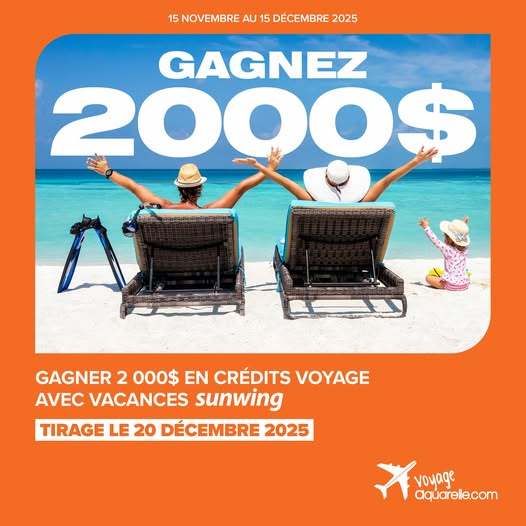 Concours EXCLUSIF VOYAGE AQUARELLE  et Vacances SUNWING!