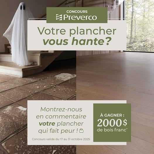 Concours Flordeco - 2000$ de bois franc Preverco à gagner! Concours Flordeco - 2000$ de bois franc Preverco à gagner!