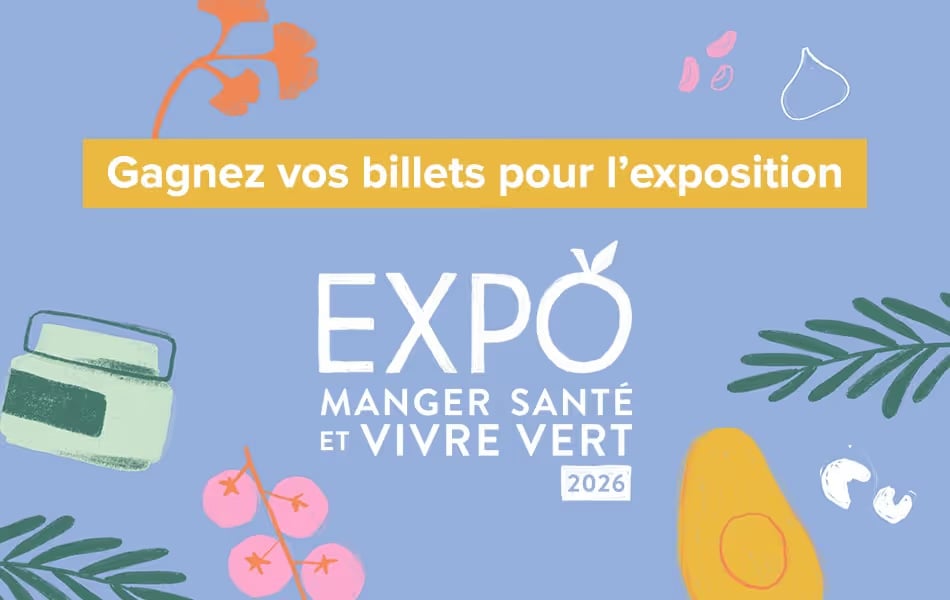 Concours Gagnez l'une des 20 paires de billets pour l'exposition Manger Santé et vivre vert!
