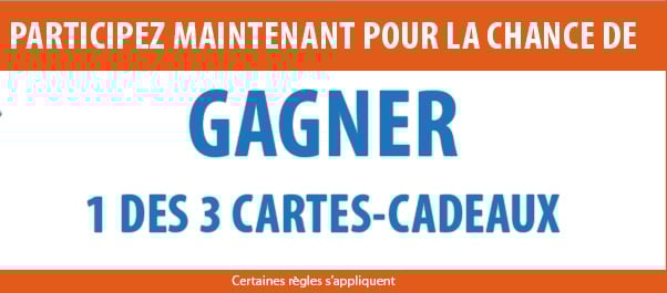 Concours Gagnez l'une des 3 cartes-cadeaux de 100$