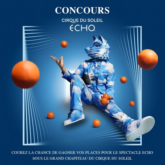 Concours Gagnez l'une des paires de billets pour le spectacle ECHO du Cirque du Soleil!