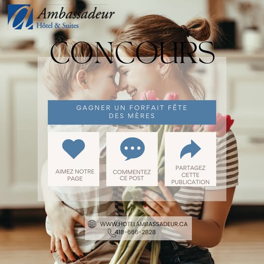 Concours Gagnez un forfait Fête des Mères à l’Hôtel Ambassadeur! Concours Gagnez un forfait Fête des Mères à l’Hôtel Ambassadeur!