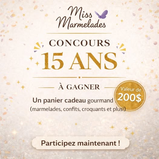 Concours Gagnez un panier gourmand Miss Marmelades d’une valeur de 200$!