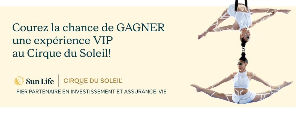 Concours Gagnez un voyage pour deux personnes afin d’assister à n’importe quel spectacle en tournée du Cirque du Soleil au Canada en 2026