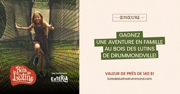 Concours Gagnez une aventure en famille au Bois des lutins de Drummondville!
