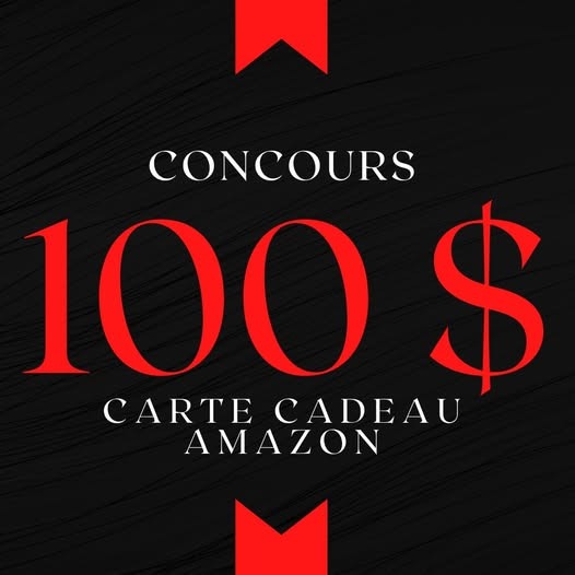 Concours Gagnez une carte cadeau Amazon de 100 $ ! Concours Gagnez une carte cadeau Amazon de 100 $ !