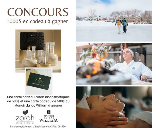 Concours Gagnez une carte-cadeau Zorah Biocosmétiques de 500$ et une de 500$ au Manoir du lac William!