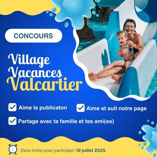 Concours Gagnez une journée inoubliable au Village Vacances Valcartier! Concours Gagnez une journée inoubliable au Village Vacances Valcartier!