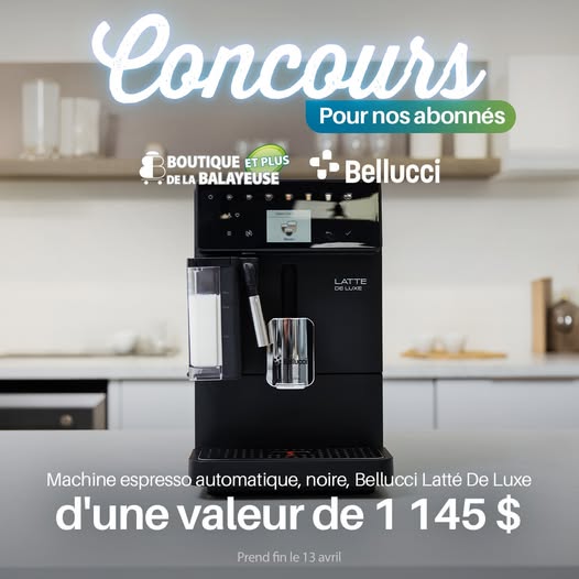 Concours Gagnez une machine espresso automatique Bellucci Latté De Luxe!
