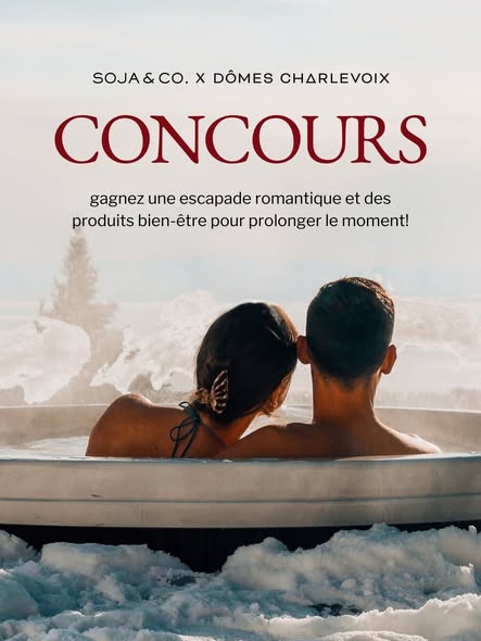 Concours Gagnez une nuitée au domaine Charlevoix et une carte cadeau soja & co de 250$!