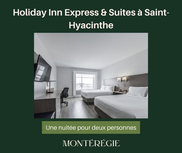 Concours Gagnez une nuitée gratuite avec petit-déjeuner au Holiday Inn Express & Suites Saint - Hyacinthe!