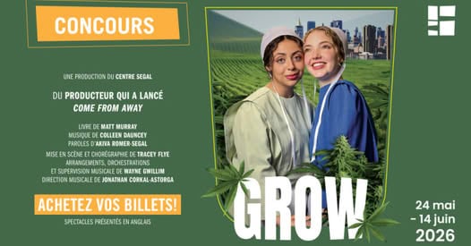 Concours Gagnez une paire de billets pour la représentation votre choix pour le spectacle «Grow» au Centre Segal!