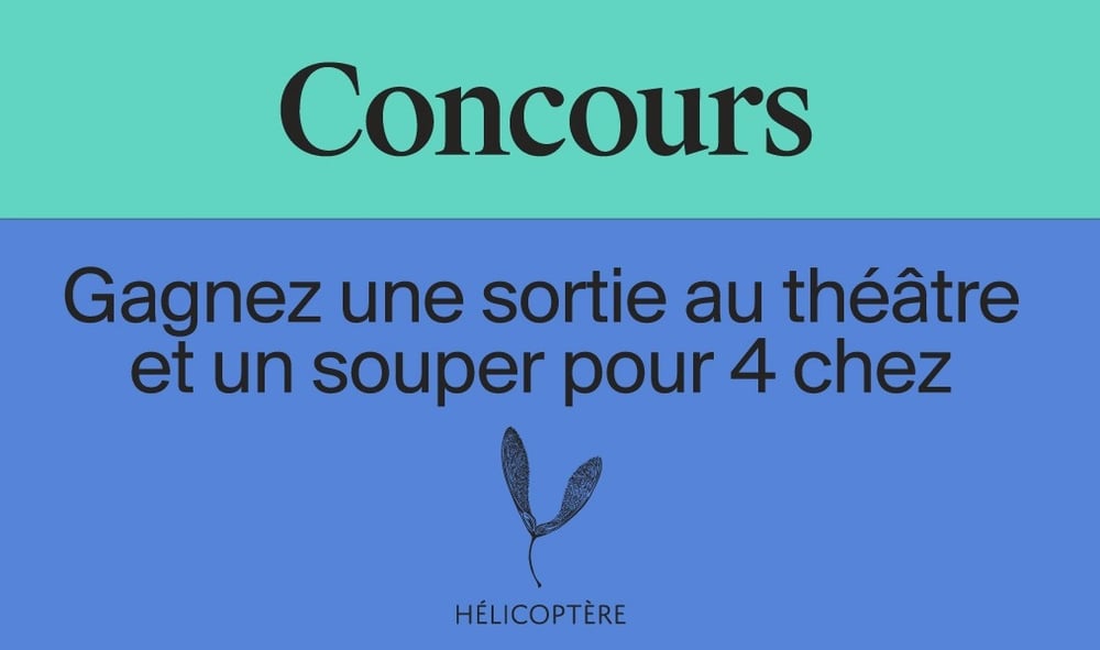 Concours Gagnez une sortie au théâtre et un souper cinq services pour quatre personnes!