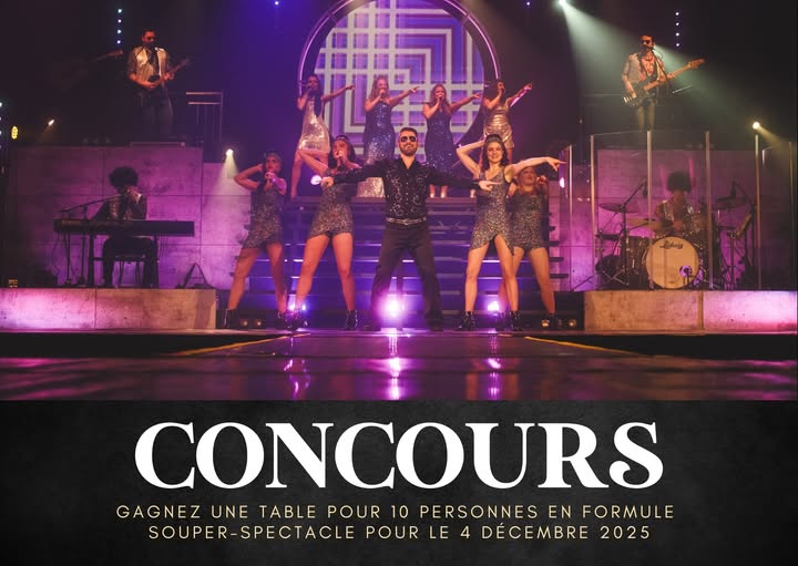 Concours Gagnez une table pour 10 personnes en formule souper-spectacle pour la représentation du 4 décembre au Complexe Québec Issime!
