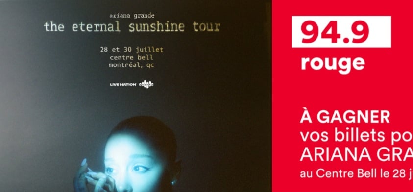Concours Gagnez vos billets pour Ariana Grande!