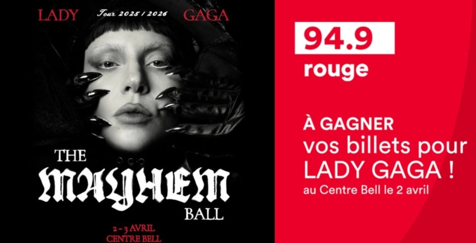 Concours Gagnez vos billets pour Lady Gaga!