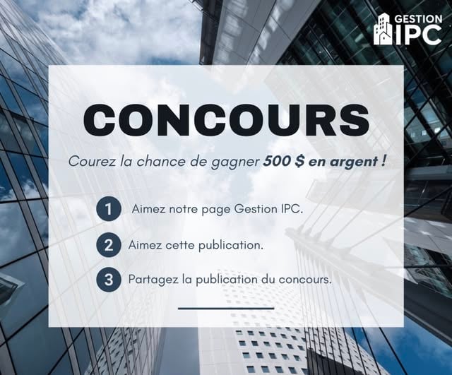 Concours Gestion Immobilière IPC- Gagnez 500$ en argent!!