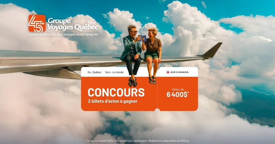 Concours Groupe Voyages Québec - 2 BILLETS D’AVION À GAGNER ! Concours Groupe Voyages Québec - 2 BILLETS D’AVION À GAGNER !