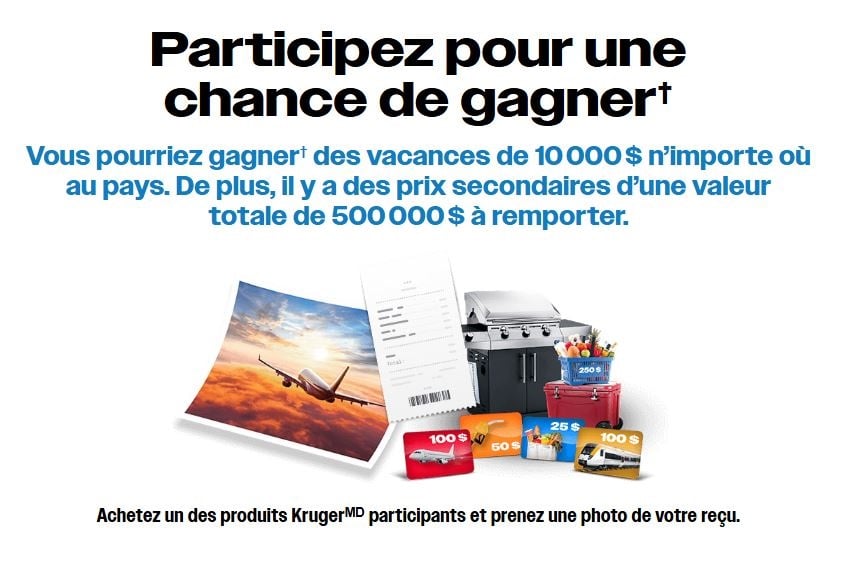 Concours Kruger - Gagnez des vacances de 10 000 $ n’importe où au pays ! Concours Kruger - Gagnez des vacances de 10 000 $ n’importe où au pays !