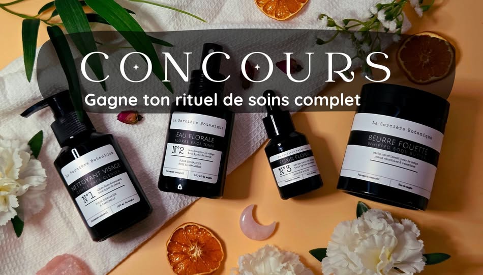 Concours La Sorcière Botanique - 4 Produits de Soins à GAGNER