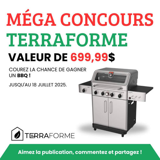 Concours Les Industries Terraforme - Gagnez un BBQ d’une valeur de 699,99 $ ! Concours Les Industries Terraforme - Gagnez un BBQ d’une valeur de 699,99 $ !