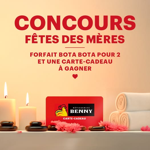 Concours Les Rôtisseries Benny - Fête des mères! Concours Les Rôtisseries Benny - Fête des mères!
