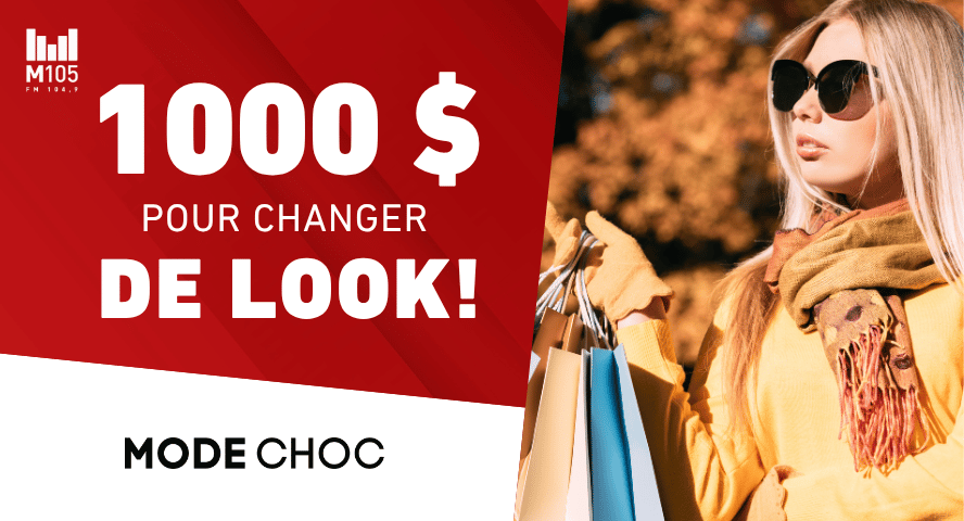Concours M105 Gagnez l'une des trois cartes-cadeaux de 1000$ Mode Choc Granby!