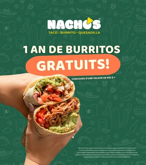 Concours Nacho's Restaurants - 1 an de burritos gratuits, d’une valeur de plus de 650$ Concours Nacho's Restaurants - 1 an de burritos gratuits, d’une valeur de plus de 650$